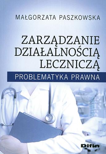 Okładka książki  Zarządzanie działalnością leczniczą : problematyka prawna  2