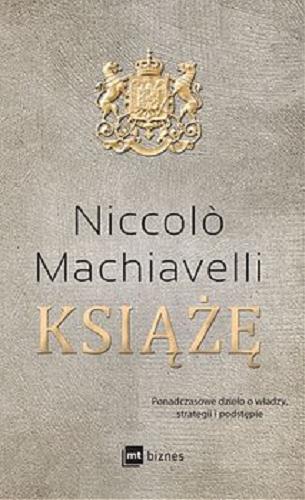 Okładka książki Książę / Niccol? Machiavelli ; przekład Wincenty Rzymowski.