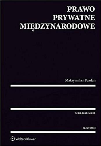 Okładka książki Prawo prywatne międzynarodowe / Maksymilian Pazdan.