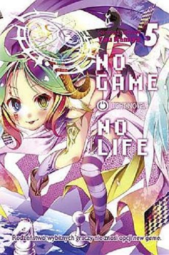 Okładka książki No game, no life : light novel. 5 / Scenariusz i Ilustracje Yuu Kamiya ; [tłumaczenie Michał Sałatkiewicz].