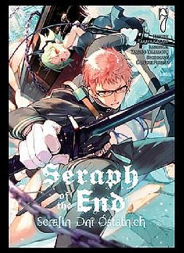 Okładka książki Seraph of the end = Serafin dni ostatnich. 7 / historia Takaya Kagami, ilustracje Yamato Yamamoto ; storyboard Daisuke Furuya ; [tłumaczenie Mateusz Makowski].