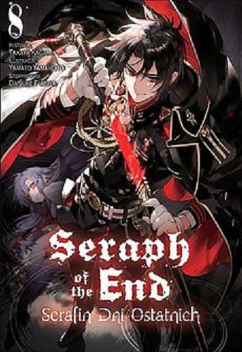 Okładka książki Seraph of the end = Serafin dni ostatnich. 8 / historia Takaya Kagami, ilustracje Yamato Yamamoto ; storyboard Daisuke Furuya ; [tłumaczenie Mateusz Makowski].