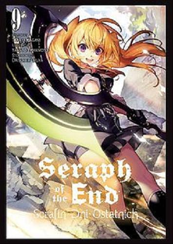 Okładka książki Seraph of the end = Serafin dni ostatnich. 9 / historia Takaya Kagami, ilustracje Yamato Yamamoto ; storyboard Daisuke Furuya ; [tłumaczenie Mateusz Makowski].