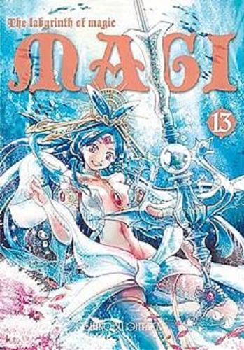Okładka książki Magi : the labyrinth of magic. 13 / Shinobu Ohtaka ; [tłumaczenie Karolina Balcer].