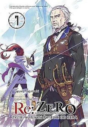 Okładka książki  Re: zero : życie w innym świecie od zera = Life in a different world from zero : light novel. T. 7  10