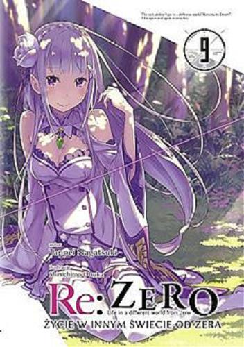 Okładka książki  Re: zero : życie w innym świecie od zera = Life in a different world from zero : light novel. T. 9  13