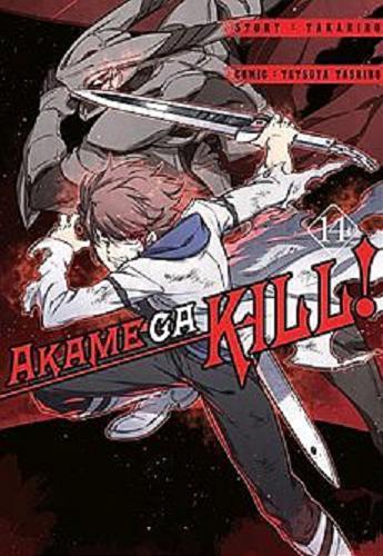 Okładka książki Akame Ga Kill!. 14 / Takahiro, Tashiro Tetsuya ; [tłumaczenie Wojciech Gęszczak].