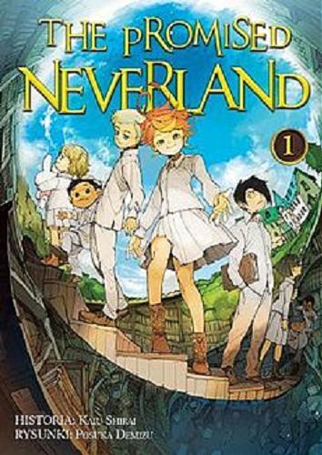 Okładka książki The Promised Neverland. 1 / hist. Kaiu Shirai, rys. Posuka Demizu ; [tłumaczenie Katarzyna Podlipska].