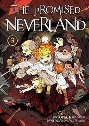 Okładka książki The Promised Neverland. 3 / Historia: Kaiu Shirai, Rysunki: Posuka Demizu ; [tłumaczenie: Katarzyna Podlipska].