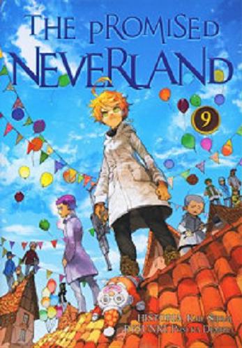 Okładka książki The Promised Neverland. 9 / autor: Kaiu Shirai, rysunki: Posuka Demizu ; tłumaczenie: Wojciech Gęszczak.