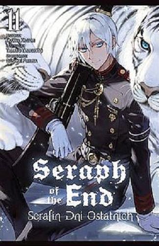 Okładka książki Seraph of the end. 11 / historia Takaya Kagami, ilustracje Yamato Yamamoto, storyboard Daisuke Furuya ; [tłumaczenie Mateusz Makowski].