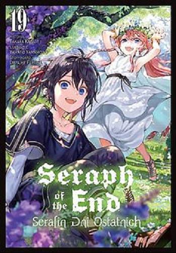Okładka książki Seraph of the end = Serafin dni ostatnich. 19 / historia Takaya Kagami ; ilustracje Yamato Yamamoto ; storyboard Daisuke Furuya ; [tłumaczenie Mateusz Makowski].