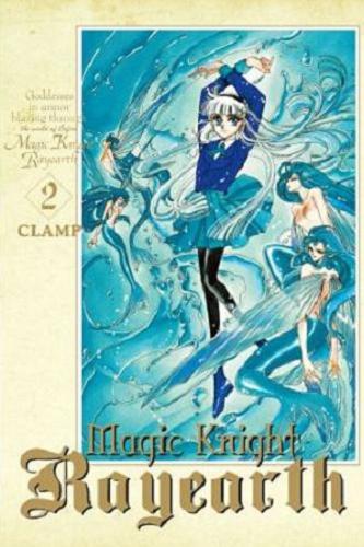 Okładka książki Magic Knight Rayearth. 2 / w skład Clamp wchodzi: Satsuki Igarashi, Nanase Ohkawa, Mick Nekoi, Mokona Apapa ; tłumaczenie: Karolina Balcer.