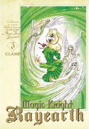Okładka książki Magic Knight Rayearth. 3 / w skład Clamp wchodzi: Satsuki Igarashi, Nanase Ohkawa, Mick Nekoi, Mokona Apapa ; tłumaczenie: Karolina Balcer.