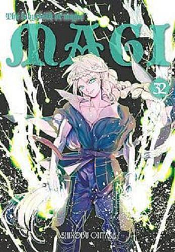 Okładka książki Magi : the labyrinth of magic. 32 / Shinobu Ohtaka ; [tłumaczenie Karolina Balcer].