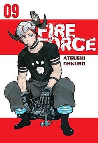 Okładka książki Fire force. 09 / Atsushi Ohkubo ; tłumaczenie Wojciech Gęszczak.