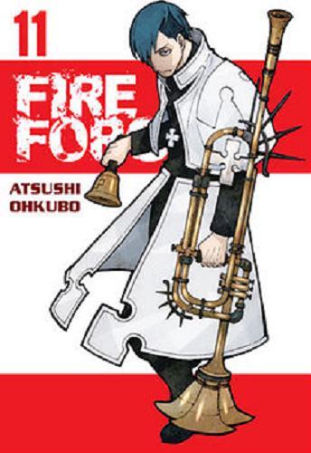 Okładka książki Fire force. 11 / Atsushi Ohkubo ; tłumaczenie Wojciech Gęszczak.
