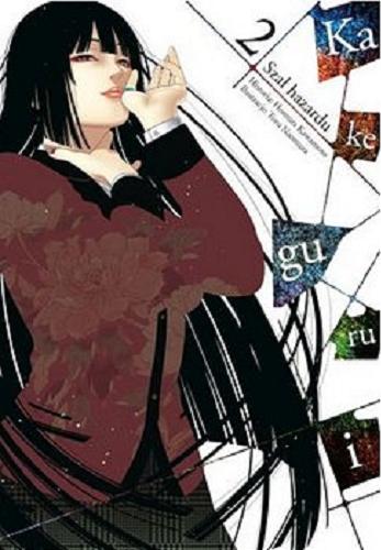 Okładka książki Kakegurui = Szał hazardu. 2 / historia: Homura Kawamoto ; ilustracje: Toru Naomura ; [tłumaczenie: Karolina Dwornik].