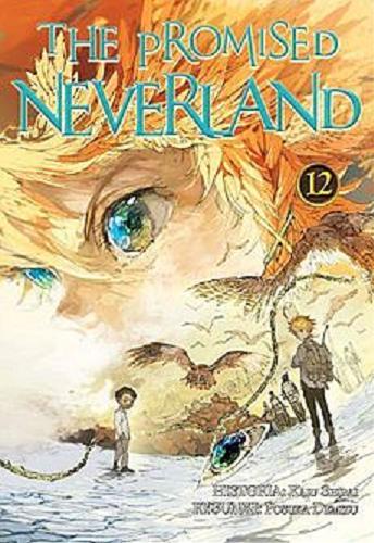 Okładka książki The Promised Neverland. 12 / Historia: Kaiu Shirai, Rysunki: Posuka Demizu ; [tłumaczenie: Wojciech Gęszczak].