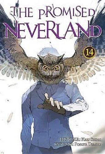 Okładka książki The Promised Neverland. 14 / Historia: Kaiu Shirai, Rysunki: Posuka Demizu ; [tłumaczenie: Wojciech Gęszczak].