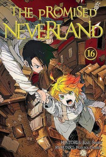 Okładka książki The Promised Neverland. 16 / historia Kaiu Shirai ; rysunki Posuka Demizu ; tłumaczenie Wojciech Gęszczak.