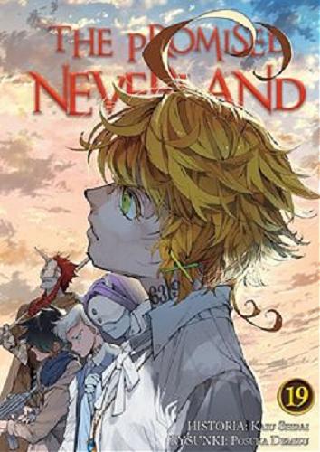 Okładka książki The Promised Neverland. 19 / scenariusz: Kaiu Shirai, rysunki: Posuka Demizu ; tłumaczenie: Wojciech Gęszczak.