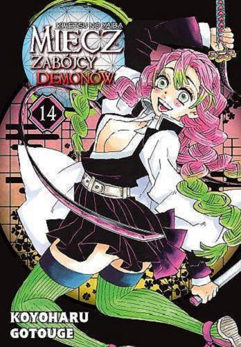 Okładka książki Miecz zabójcy demonów = Kimetsu no yaiba. 14 / autor Koyoharu Gotouge ; [tłumaczenie Wojciech Gęszczak].