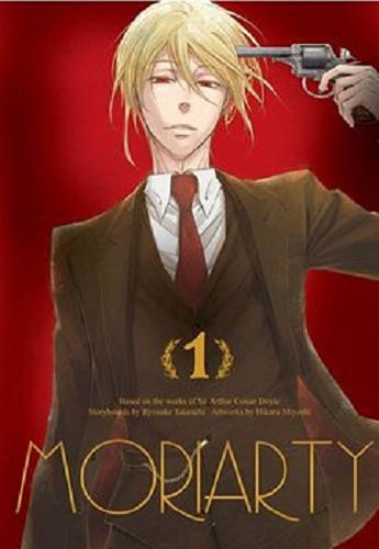 Okładka książki Moriarty / 1 / scenariusz Ryosuke Takeuchi, rysunki Hikaru Miyoshi. ; [tłumaczenie Agnieszka Zychma].