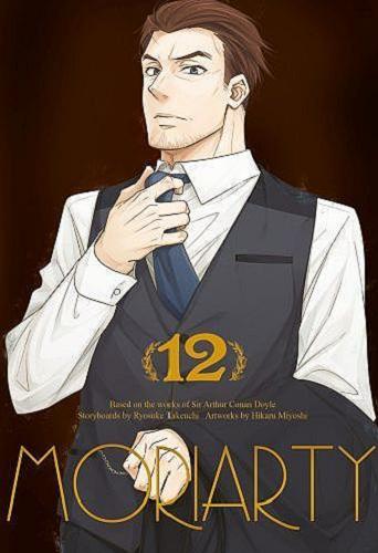 Okładka książki Moriarty. 12 / scenariusz Ryosuke Takeuchi ; rysunki: Hikaru Miyoshi ; tłumaczenie Agnieszka Zychma.