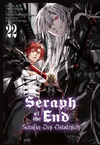 Okładka książki Seraph of the end. 22 / historia Takaya Kagami, ilustracje Yamato Yamamoto, storyboard Daisuke Furuya ; [tłumaczenie Mateusz Makowski].