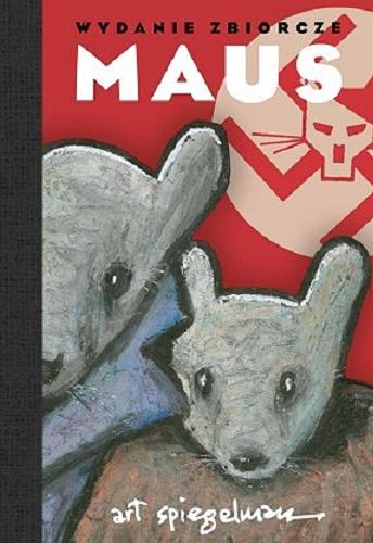 Okładka książki Maus : opowieść ocalałego / [scenariusz i rysunki] Art Spiegelman ; [tłumaczenie: Piotr Bikont].