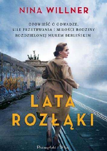 Okładka książki Lata rozłąki / Nina Willner ; przełożyły Magdalena Iwińska, Hanna Faryna-Paszkiewicz.