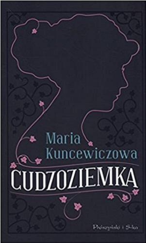 Okładka książki Cudzoziemka / Maria Kuncewiczowa.