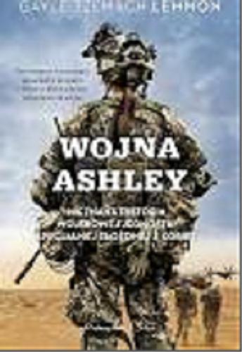 Okładka książki Wojna Ashley / Gayle Tzemach Lemmon ; przełożył Janusz Ochab.