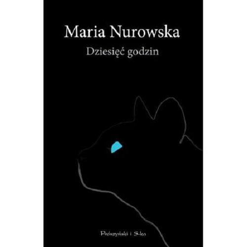 Okładka książki Dziesięć godzin / Maria Nurowska.