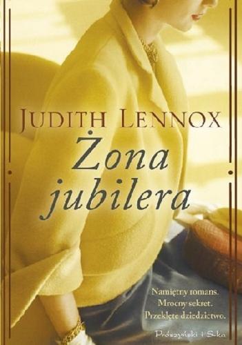 Okładka książki Żona jubilera / Judith Lennox ; przełożyła Alina Siewor-Kuś.