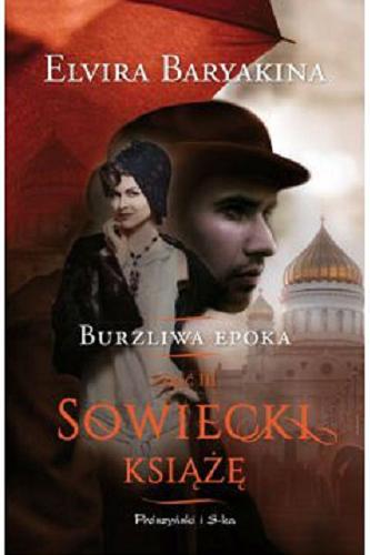 Okładka książki Sowiecki książę / Elvira Baryakina ; przełożył Rafał Dębski.