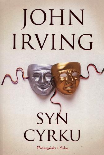 Okładka książki Syn cyrku / John Irving ; przełożył Zbigniew Batko.