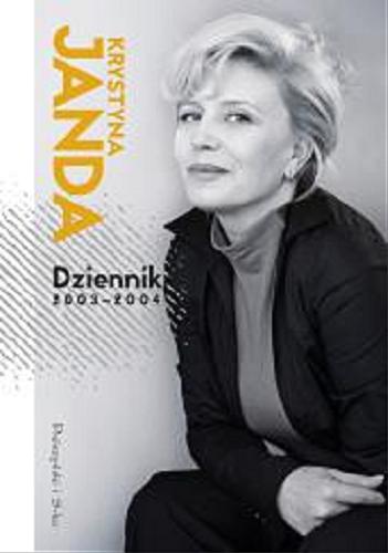 Okładka książki Dziennik 2003-2004 / Krystyna Janda.