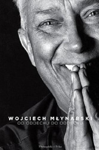 Okładka książki Od oddechu do oddechu [E-book] / Wojciech Młynarski ; [wybór wierszy Michał Nalewski].