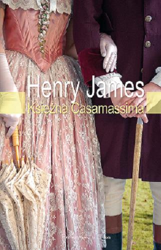 Okładka książki Księżna Casamassima / Henry James ; przełożyła Cecylia Wojewoda.