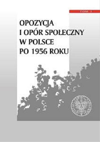 Okładka książki Opozycja i opór społeczny w Polsce po 1956 roku. T. 3, Rolnicza 