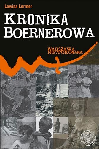 Okładka książki Kronika Boernerowa / Lowisa Lermer ; [recenzenci dr Konrad Rokicki, dr Jarosław Zieliński].