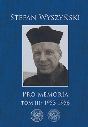 Okładka książki  Pro memoria. T. 3, 1953-1956  3
