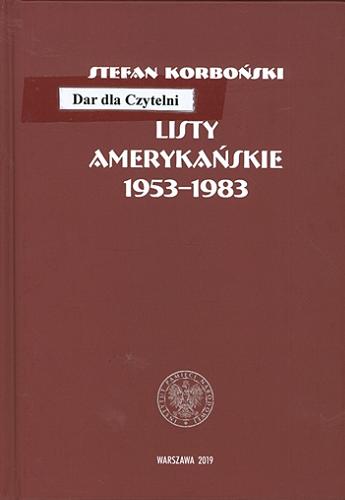 Okładka książki  Listy amerykańskie 1953-1983  2