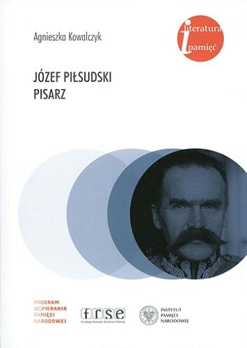 Okładka książki  Józef Piłsudski pisarz  1