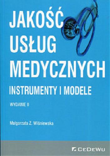Okładka książki  Jakość usług medycznych : instrumenty i modele  1