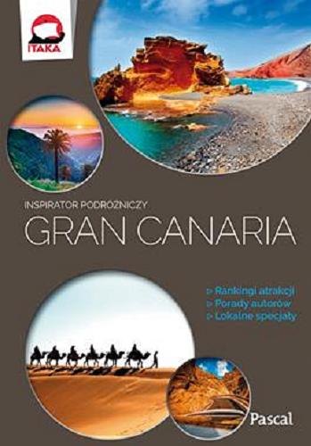 Okładka książki Gran Canaria / Alicja Borowicz ; Kinga Korska ; Anna Jankowska ; Anna Sobyra.