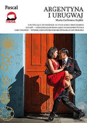 Okładka książki Argentyna i Urugwaj / Marta Guillermo-Sajdak.