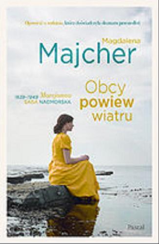 Okładka książki Obcy powiew wiatru : [E-book] Marcjanna 1939-1949 / Magdalena Majcher.